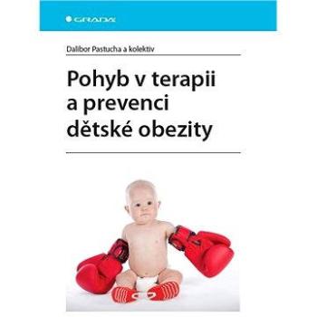 Pohyb v terapii a prevenci dětské obezity (978-80-247-4065-2)