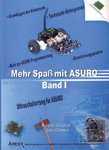 Arexx kniha  Mehr Spaß mit ASURO, Band 1 Vhodný pre: ASURO
