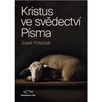 Kristus ve svědectví Písma (978-80-7664-053-5)