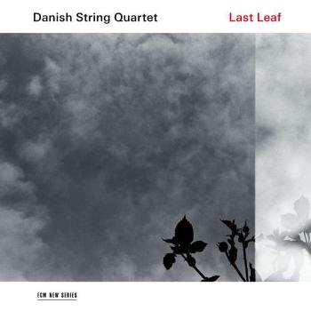 ECM Danish String Quartet – Last Leaf
