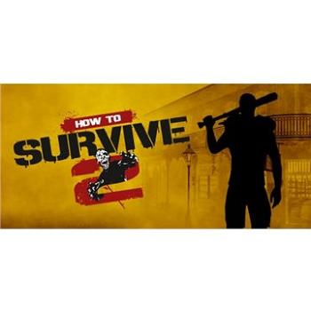 How to Survive 2 (PC) DIGITAL (361638)