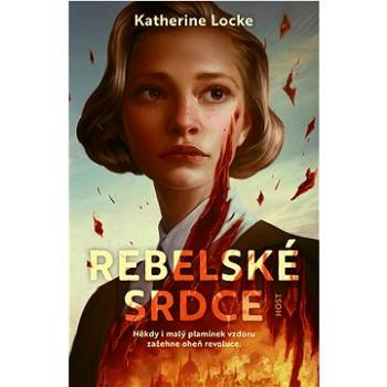 Rebelské srdce (978-80-275-1581-3)