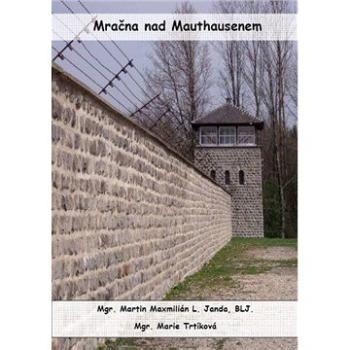 Mračna nad Mauthausenem (999-00-017-0672-2)