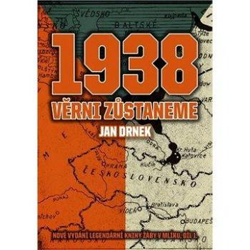 1938 Věrni zůstaneme (978-80-264-1302-8)