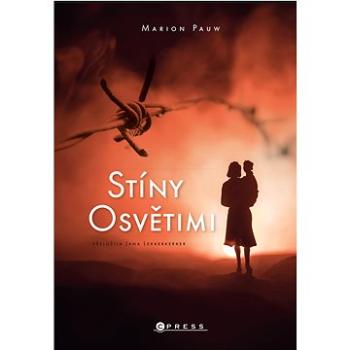 Stíny Osvětimi (978-80-264-4216-5)