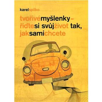 Tvořivé myšlenky - řiďte si svůj život tak, jak sami chcete (978-80-254-7495-2)