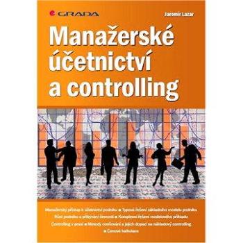 Manažerské účetnictví a controlling (978-80-247-4133-8)
