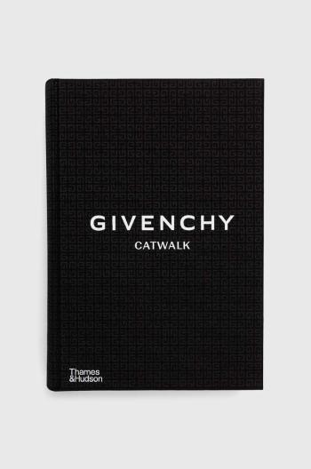 Kniha Givenchy Catwalk: The Complete Collections by Anders Christian Madsen, Alexandre Samson, English