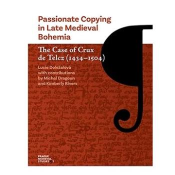 Passionate Copying in Late Medieval Bohemia (9788024646862)
