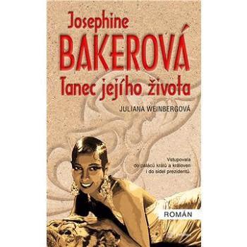 Josephine Bakerová – Tanec jejího života (978-80-762-5232-5)