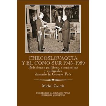 Checoslovaquia y el Cono Sur 1945-1989 (9788024627663)