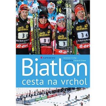 Biatlon - cesta na vrchol (978-80-271-0154-2)