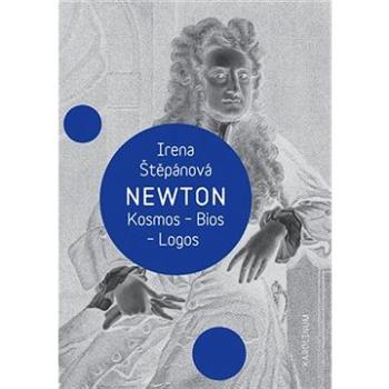 Newton: Kosmos, Bios, Logos (9788024623894)