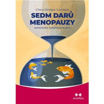 Sedm darů menopauzy (978-80-7500-651-6)