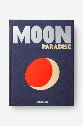 Kniha Assouline Moon Paradise by Sarah Cruddas, English