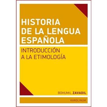 Historia de la lengua espaňola (9788024629810)