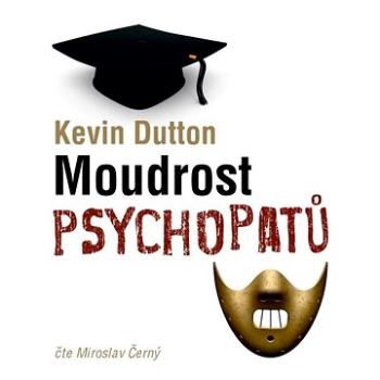 Moudrost psychopatů