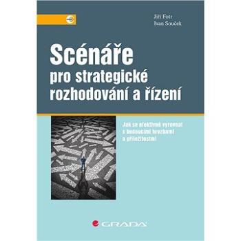 Scénáře pro strategické rozhodování a řízení (978-80-271-2020-8)
