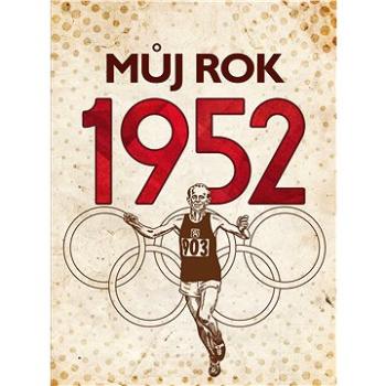 Můj rok 1952 (978-80-265-1045-1)