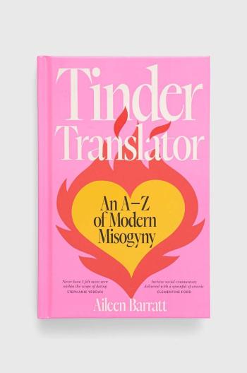 Kniha Hardie Grant Books (UK) Tinder Translator, Aileen Barratt