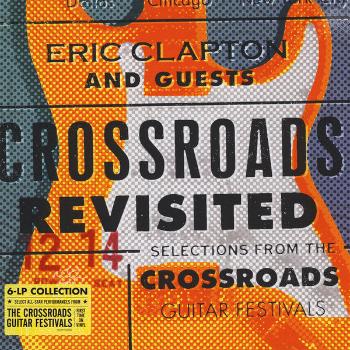 Eric Clapton - Crossroads Revisited: Selections From The Guitar Festival (6 LP)