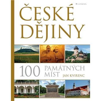 České dějiny – 100 památných míst (978-80-271-0656-1)