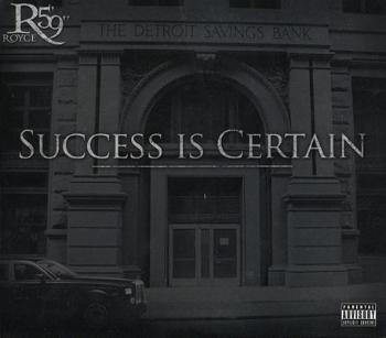 Royce Da 5'9", Success Is Certain, CD