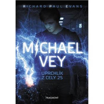 Michael Vey – Uprchlík z cely 25 (978-80-253-4046-2)
