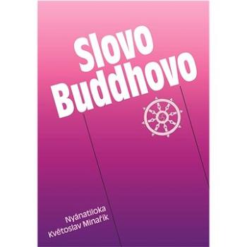 Slovo Buddhovo (978-80-87692-75-2)