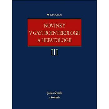 Novinky v gastroenterologii a hepatologii III (978-80-271-3374-1)