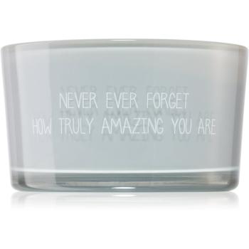 My Flame Candle With Crystal Never Ever Forget How Truly Amazing You Are vonná sviečka 11x6 cm