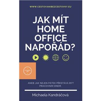 Jak mít HOME OFFICE napořád? (999-00-030-9247-2)