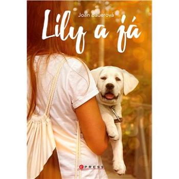 Lily a já (978-80-264-3281-4)