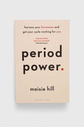 Kniha Bloomsbury Publishing PLC Period Power, Maisie Hill