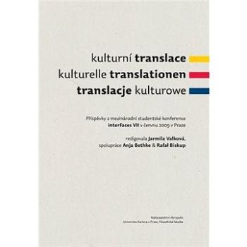 Kulturní translace / Kulturelle Translationen / Translacje kulturowe / Příspěvky z mezinárodní stude (978-80-873-1010-6)