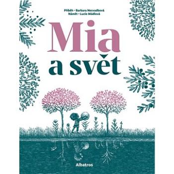 Mia a svět (978-80-000-6369-0)