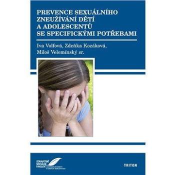 Prevence sexuálního zneužívání dětí a adolescentů se specifickými potřebami (978-80-738-7129-1)