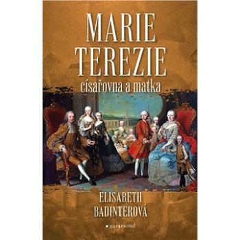 Marie Terezie: císařovna a matka (978-80-740-7510-0)