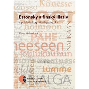 Estonský a finský illativ v pohledu kognitivní gramatiky (978-80-210-8292-2)