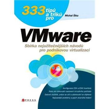 333 tipů a triků pro VMware (978-80-251-3659-1)