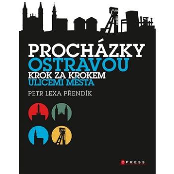 Procházky Ostravou (978-80-264-3562-4)