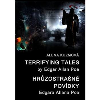 Terrifying Tales by Edgar Allan Poe / Hrůzostrašné povídky Edgara Allana Poa (999-00-020-7785-2)