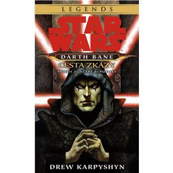 Star Wars - Darth Bane 1. Cesta zkázy (978-80-252-3961-2)