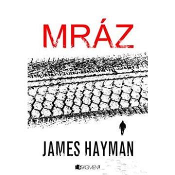 James Hayman – Mráz (978-80-253-1841-6)