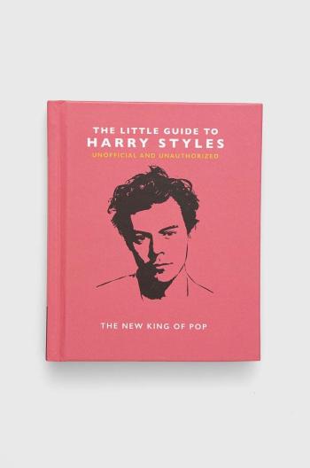 Kniha home & lifestyle The Little Guide to Harry Styles by Orange Hippo! English