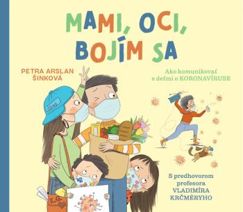 FORTUNA LIBRI Mami, oci, bojím sa - Ako komunikovať s deťmi o koronavíruse