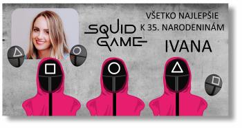 Narodeninový banner s fotkou - Squid game Rozmer banner: 130 x 260 cm