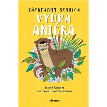 Záchranná stanica: Vydra Anička (978-80-566-3445-5)