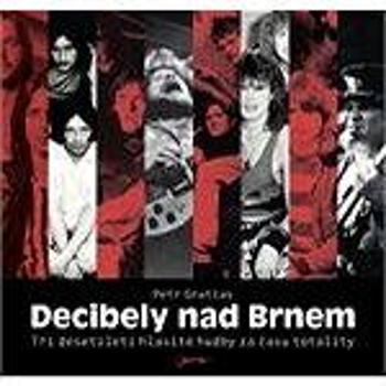 Decibely nad Brnem (978-80-746-2825-2)