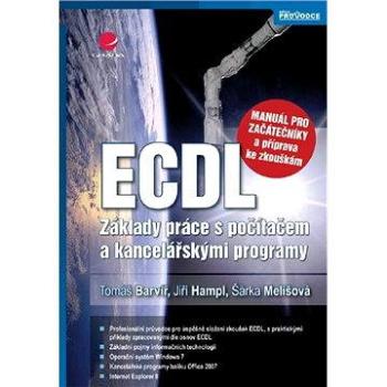 ECDL - manuál pro začátečníky a příprava ke zkouškám (978-80-247-3686-0)
